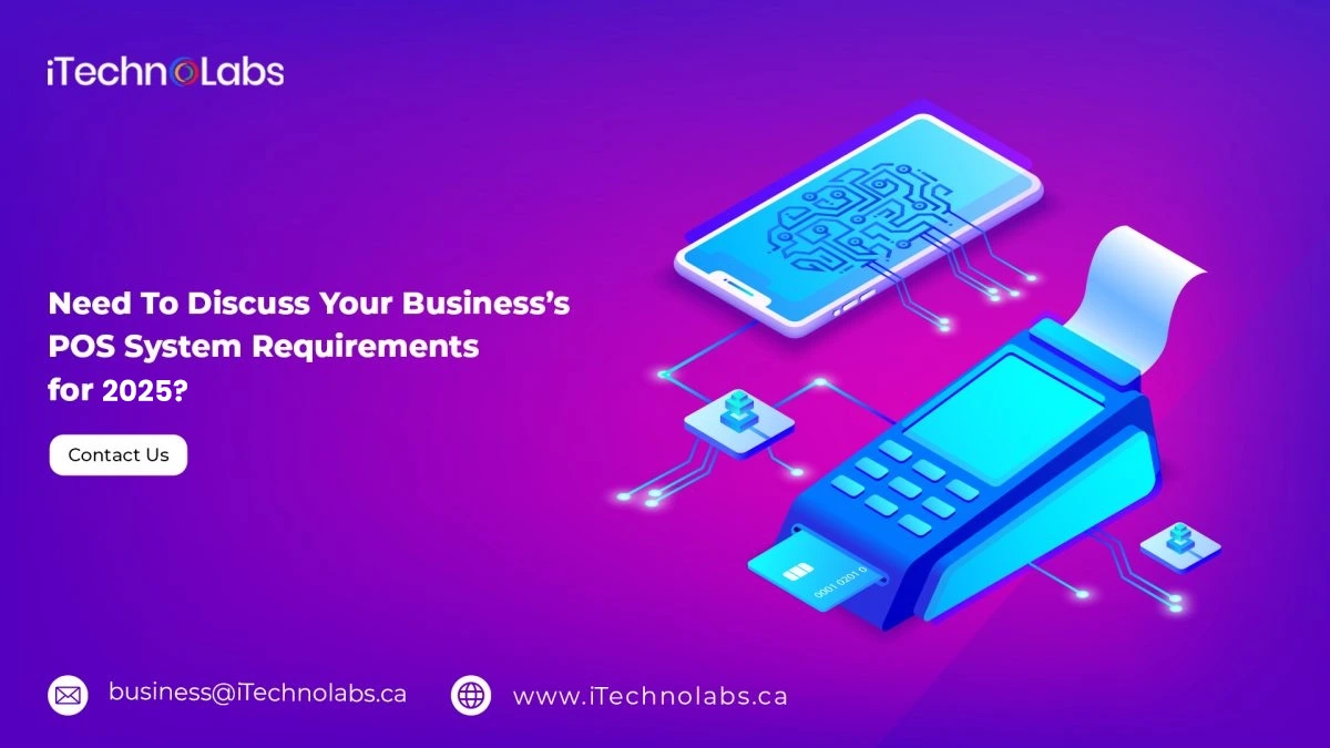 need-to-discuss-your-businesss-pos-system-requirements-itechnolabs