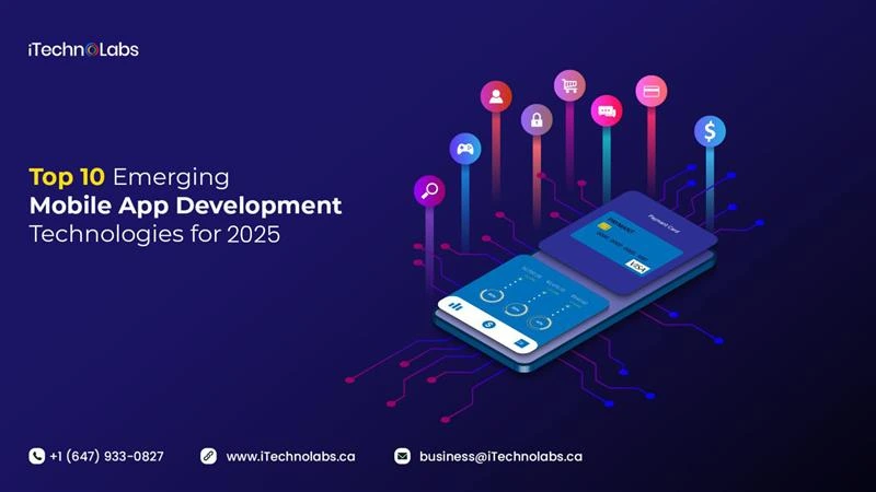 top-10-emerging-mobile-app-development-technologies-for-2025-itechnolabs