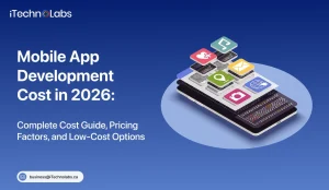 Mobile App Development Cost in 2026: Complete Cost Guide, Pricing Factors, and Low-Cost Options