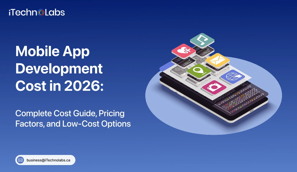 Mobile App Development Cost in 2026: Complete Cost Guide, Pricing Factors, and Low-Cost Options