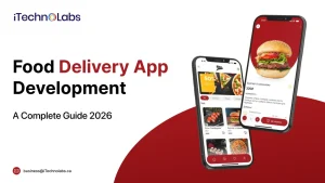 Food Delivery App Development: A Complete Guide 2026