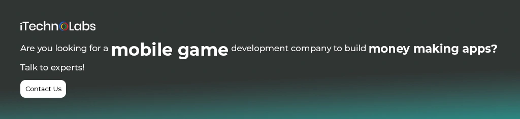 are you looking for a mobile game development company to build money making apps itechnolabs