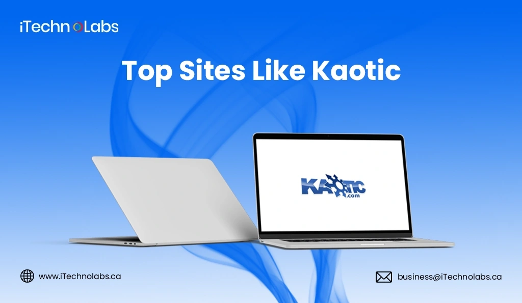 Top Sites Like Kaotic - iTechnolabs