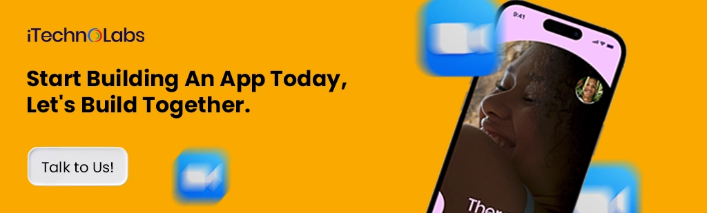 Start Building An App Today, Let's Build Together - iTechnolabs
