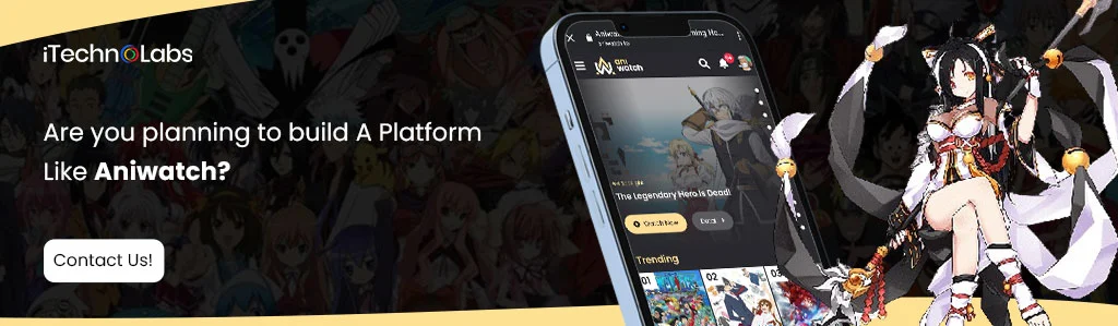 iTechnolabs-Are-you-planning-to-build--A-Platform-Like-Aniwatch