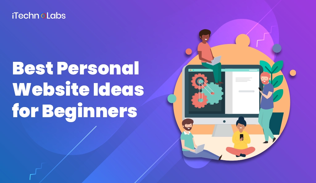 iTechnolabs-Best Personal Website Ideas for Beginners