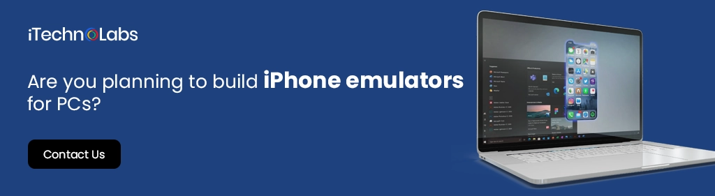 iTechnolabs-Are you planning to build iPhone emulators for PCs