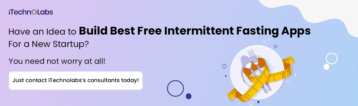 idea to build best free intermittent fasting apps for a new startup itechnolabs