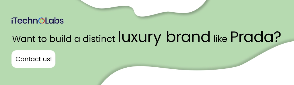 itechnolabs Want to build a distinct luxury brand like Prada
