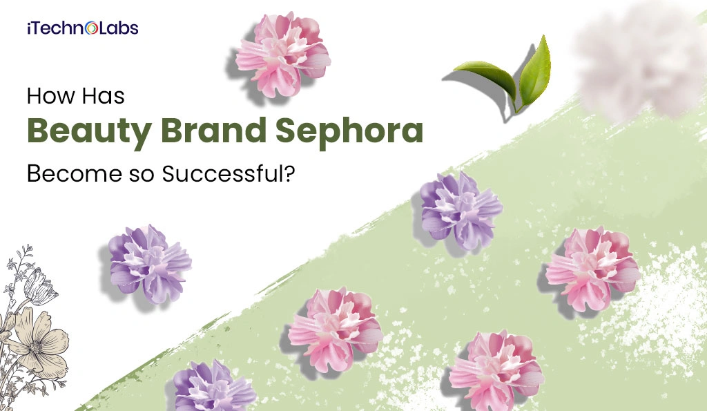 1.-How-Has-Beauty-Brand-Sephora-Become-so-Successful