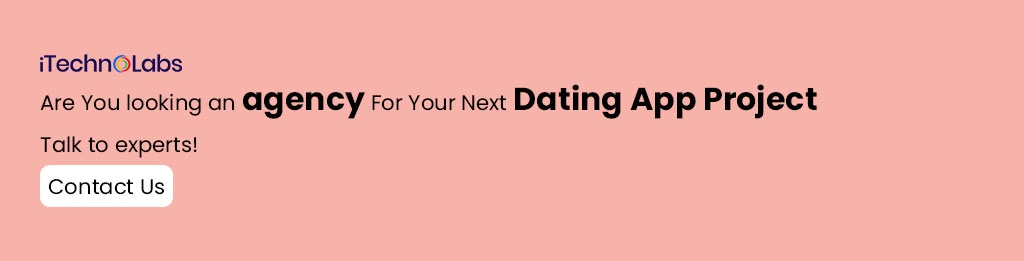 2.-Are-You-looking-an-agency-For-Your-Next-Dating-App-Project - iTechnolabs