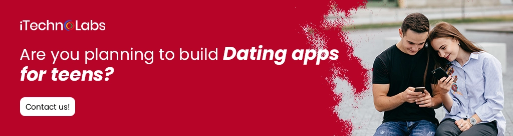 2.Are-you-planning-to-build-Dating-apps-for-teens- iTechnolabs