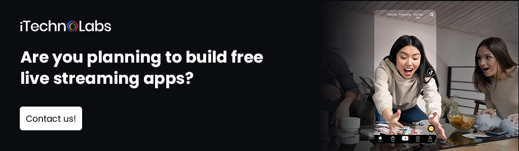 iTechnolabs-Are you planning to build free live streaming apps