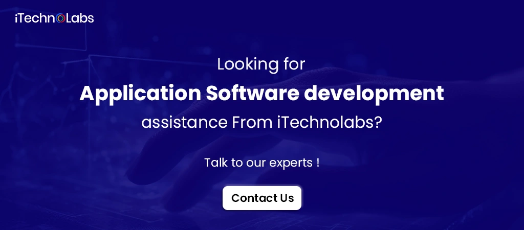 looking for application software development assistance from itechnolabs