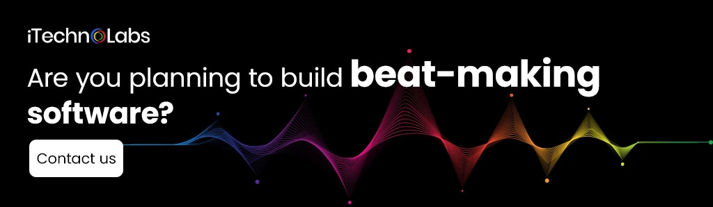 itechnolabs-Are-you-planning-to-build-beat-making-software