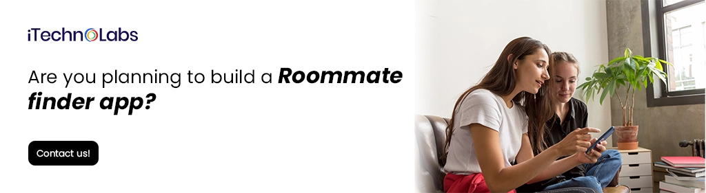 iTechnolabs-Are you planning to build a Roommate finder app