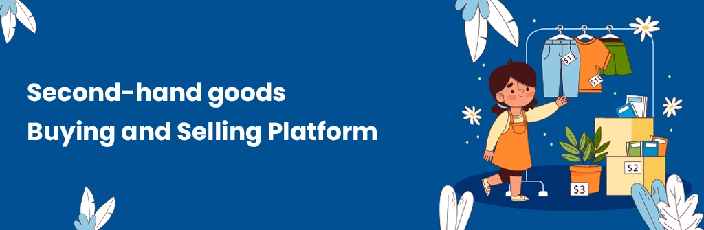 Second-hand goods Buying and Selling Platform