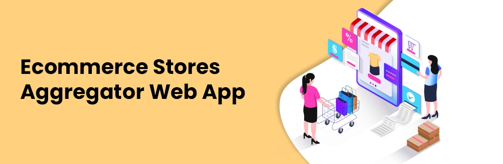 Ecommerce Stores Aggregator Web App