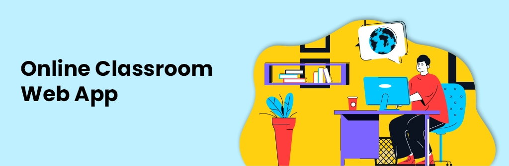 Online Classroom Web App Idea