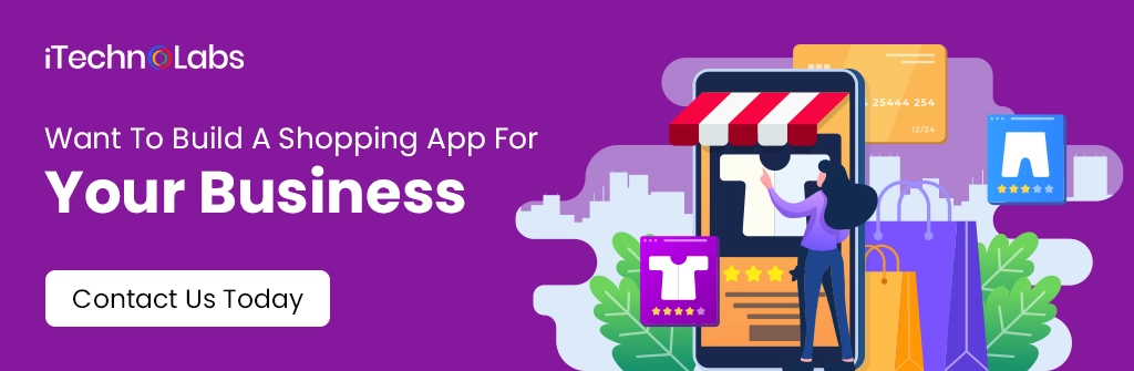Want To Build A Shopping App For Your Business - iTechnolabs