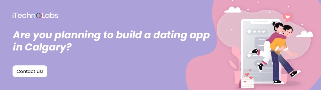 iTechnolabs-Are you planning to build a dating app in Calgary