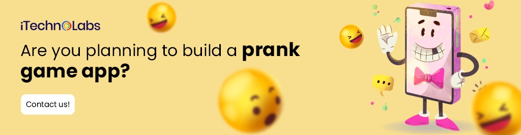 iTechnolabs-Are you planning to build a prank game app