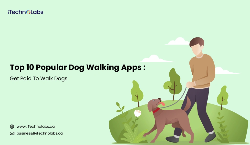 Top-10-Popular-Dog-Walking-Apps-Get-Paid-To-Walk-Dogs-itechnolabs