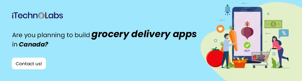 iTechnolabs-Are you planning to build grocery delivery apps in Canada