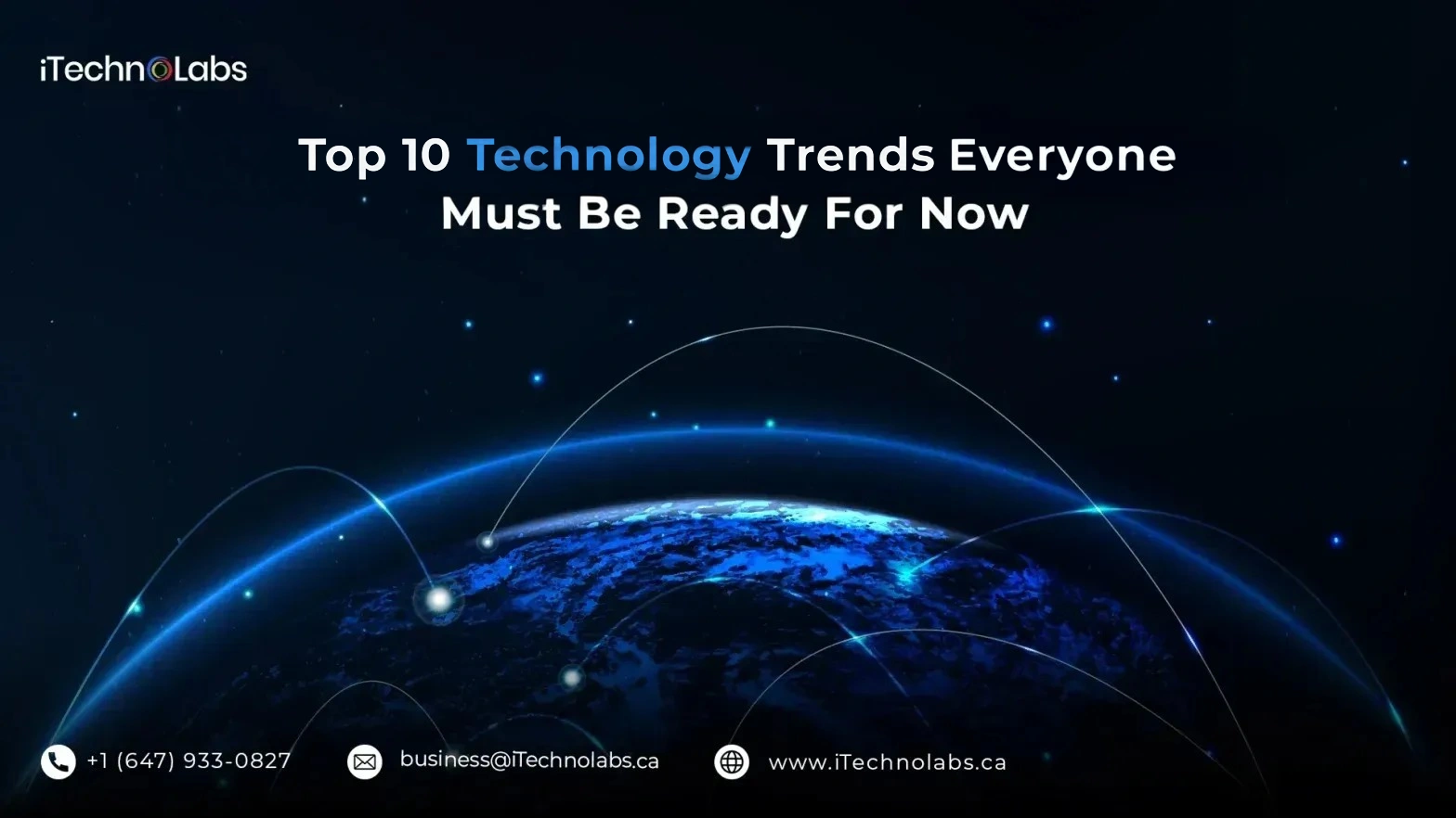 top-10-technology-trends-everyone-must-be-ready-for-now-itechnolabs