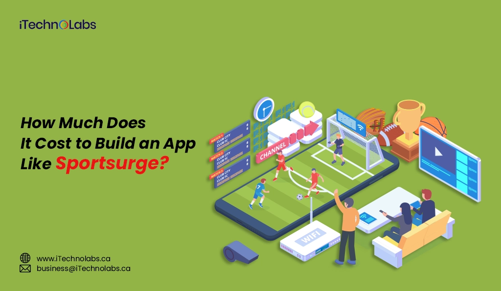 How-Much-Does-It-Cost-to-Build-an-App-Like-Sportsurge - iTechnolabs