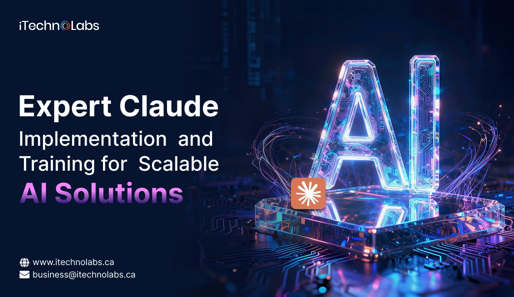 Expert Claude Implementation & Training for Scalable AI Solutions - iTechnolabs