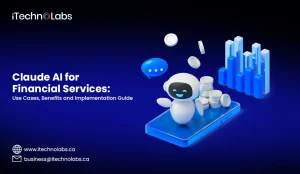 Claude-AI-for-Financial-Services-Use-Cases,-Benefits-and-Implementation-Guide - iTechnolabs
