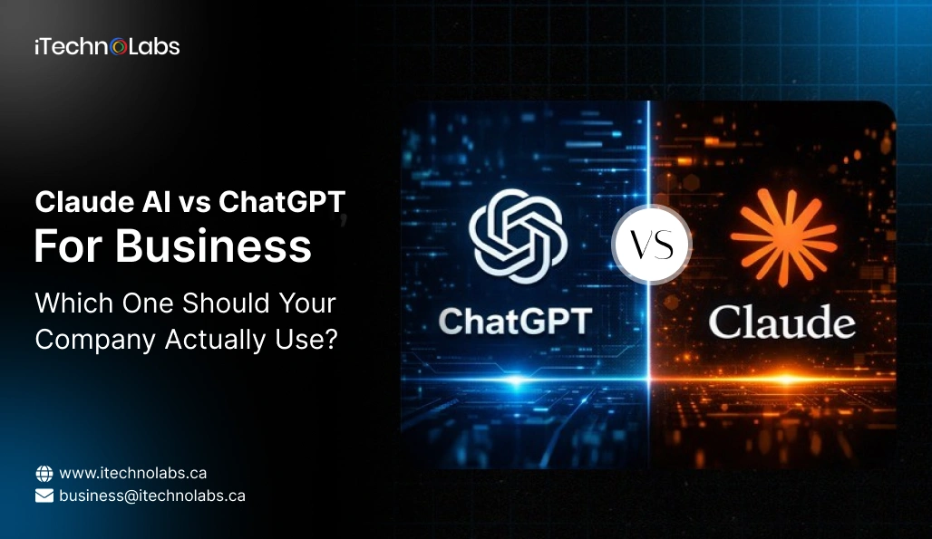 Claude AI vs ChatGPT for Business_ Which One Should Your Company Actually Use - iTechnolabs