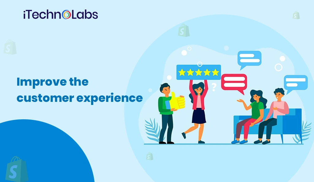 Improve the customer experience