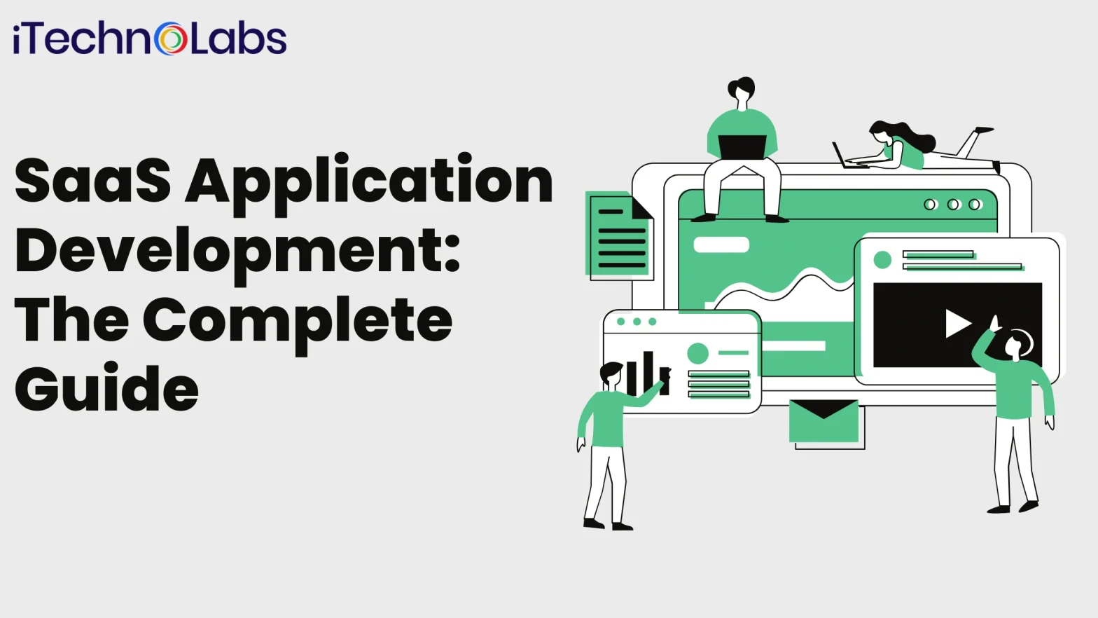 SaaS Application Development The Complete Guide - iTechnolabs