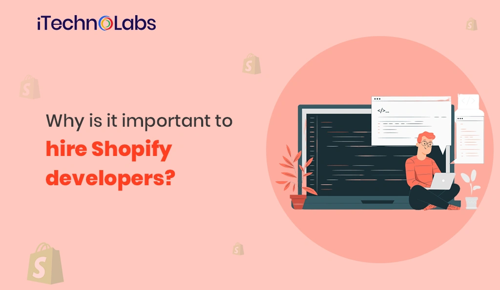 Why is it important to hire Shopify developers?