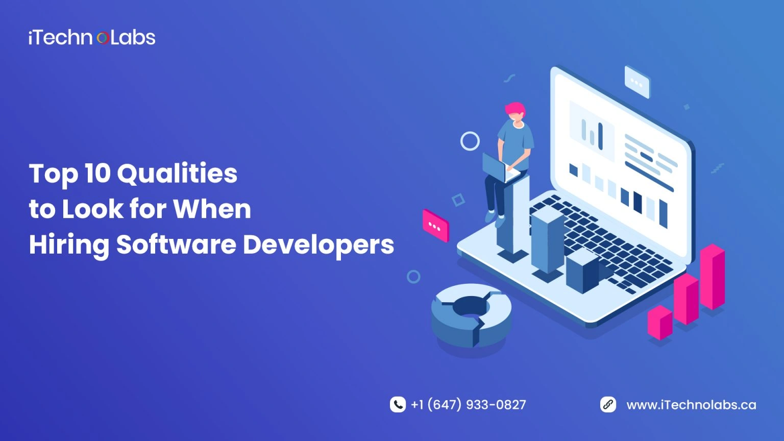 top-10-qualities-to-look-for-when-hiring-software-developers-itechnolabs-1536x864