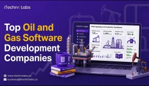 top-oil-and-gas-software-development-companies-itechnolabs
