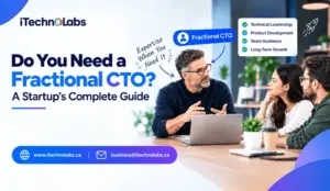 do-you-need-a-fractional-cto-a-startups-complete-guide-itechnolabs