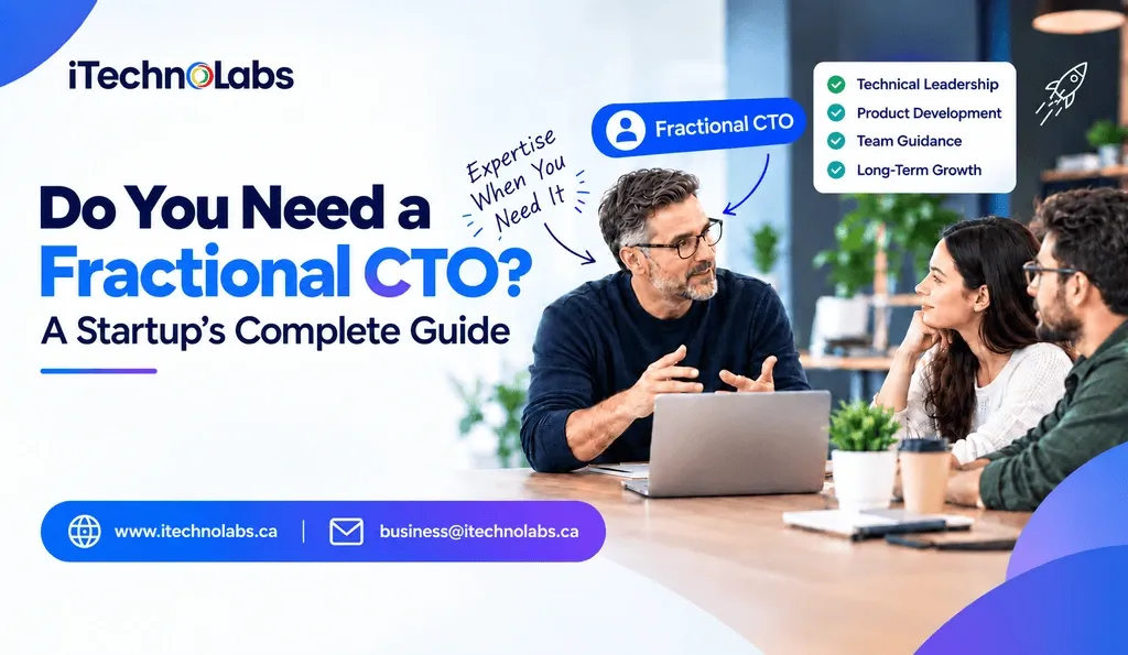 do-you-need-a-fractional-cto-a-startups-complete-guide-itechnolabs