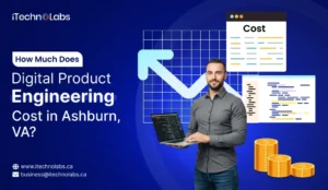 how-much-does-digital-product-engineering-cost-in-ashburn-va-itechnolabs