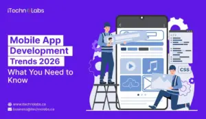 mobile-app-development-trends-what-you-need-to-know-itechnolabs