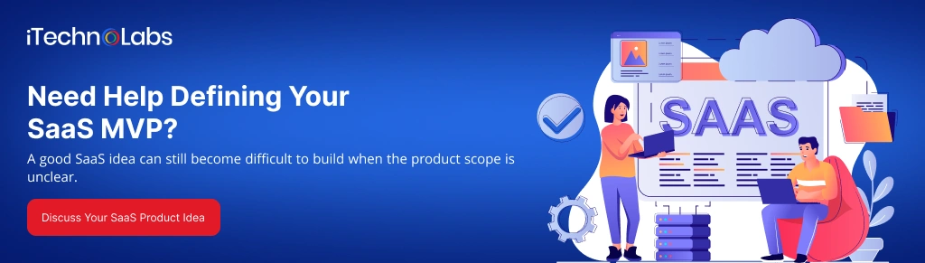 need-help-defining-your-saas-mvp-itechnolabs