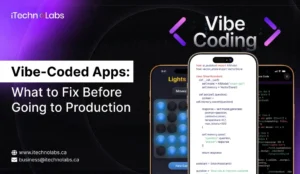 vibe-coded-apps-what-to-fix-before-going-to-production-itechnolabs