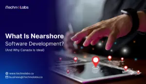 what-is-nearshore-software-development-itechnolabs